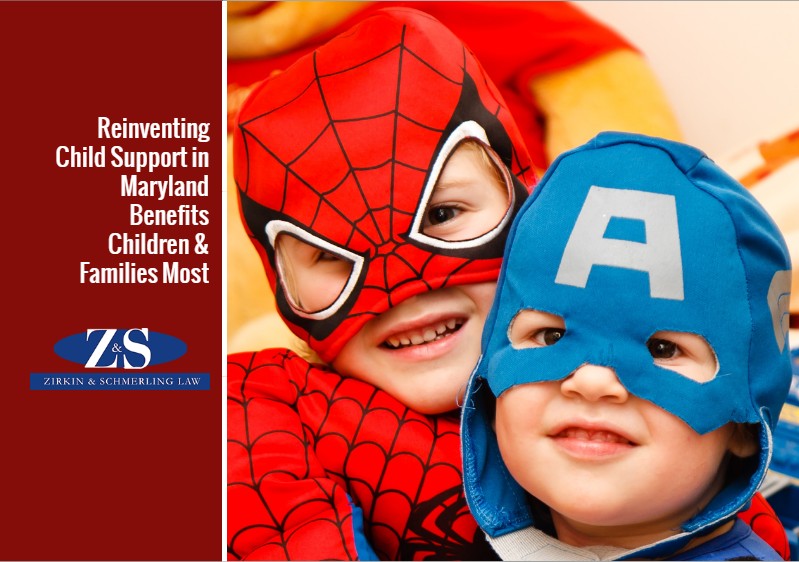 Reinventing Child Support in Maryland Benefits Children & Families Most